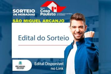 EDITAL DE SORTEIO DO EMPREENDIMENTO HABITACIONAL SÃO MIGUEL ARCANJO-I