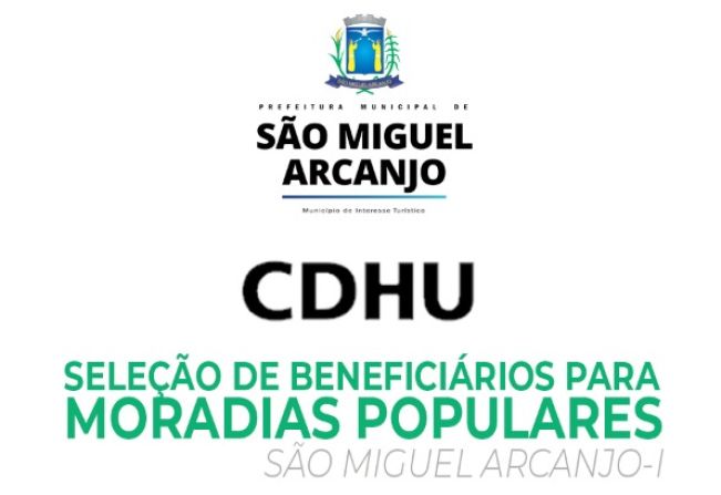 INSCRIÇÕES PARA A SELEÇÃO DE INTERESSADOS AO ATENDIMENTO HABITACIONAL EM UMA DAS MORADIAS EM CONSTRUÇÃO DO EMPREENDIMENTO HABITACIONAL DE INTERESSE SOCIAL SÃO MIGUEL ARCANJO-I